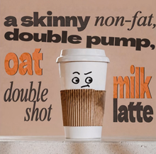 <p>Lattes Make You Late!</p>